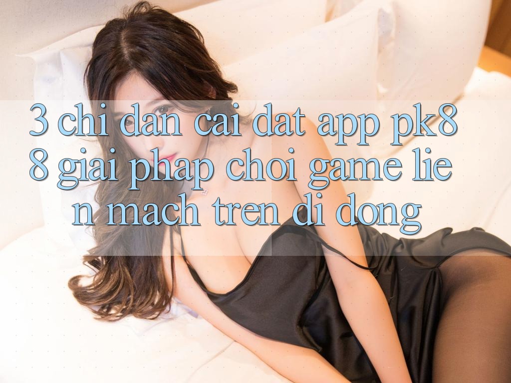 3. Chỉ dẫn Cài đặt App PK88 - Giải Pháp Chơi Game Liền mạch Trên Di Động 3. Chỉ dẫn Cài đặt App PK88 - Giải Pháp Chơi Game Liền mạch Trên Di Động