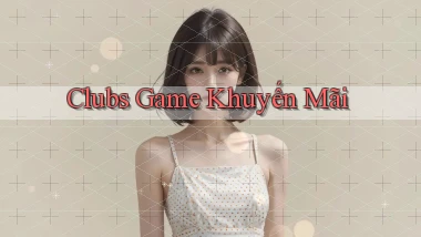 Clubs Game khuyến mãi