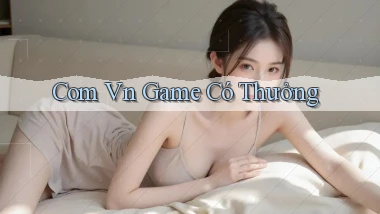 com vn Game có thưởng