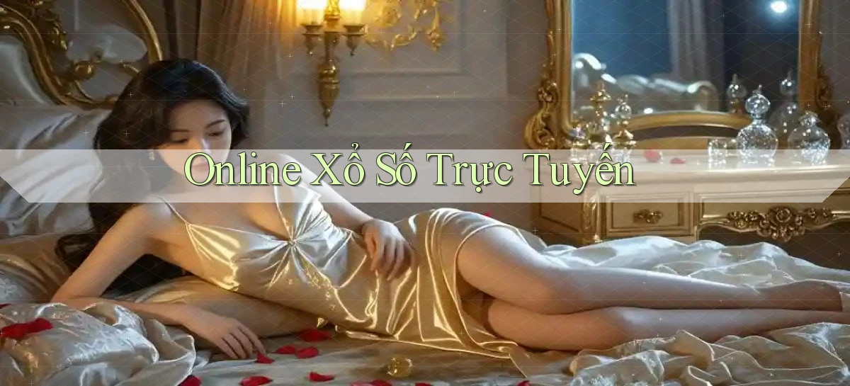 Online Xổ số trực tuyến