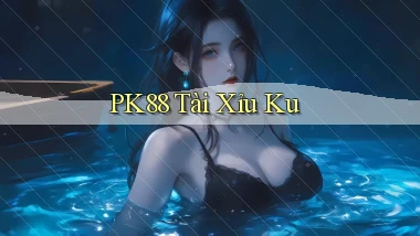 pk88  tài xỉu ku